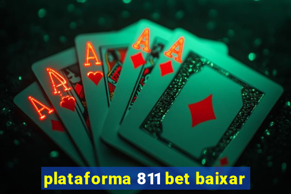 plataforma 811 bet baixar